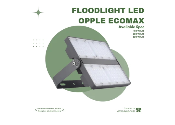Lampu Gantung Sorot OPPLE - FLOODLIGHT LED ECOMAX 1 ~blog/2023/9/28/spec_1_spec_2_spec_3_9